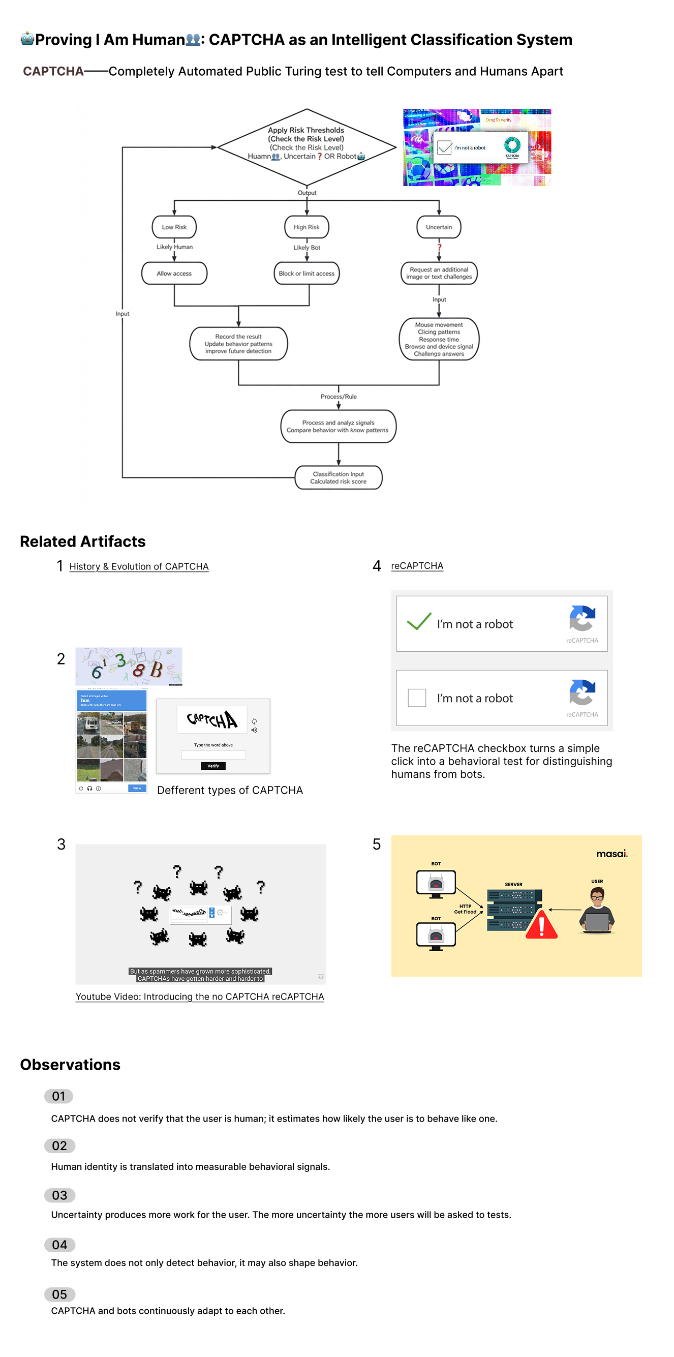 Week 1 — System Research
Research mapping how CAPTCHA systems translate human behavior into data, risk scores, and classifications.